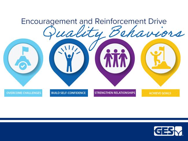 Encouragement and Reinforcement Drive Quality Behaviors
